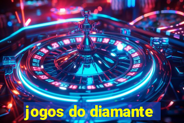 jogos do diamante